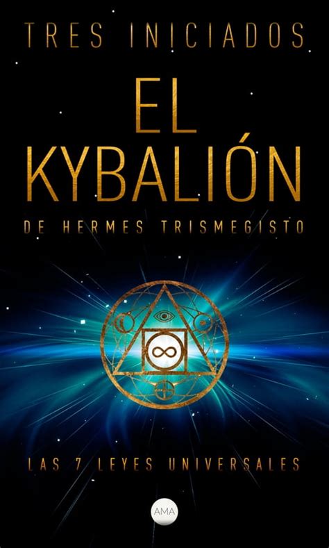 kybalion frases de hermes trismegisto|El Kybalion – Los 7 principios de Herme.